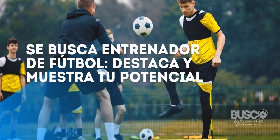 ¿Qué buscan los entrenadores de fútbol de secundaria?