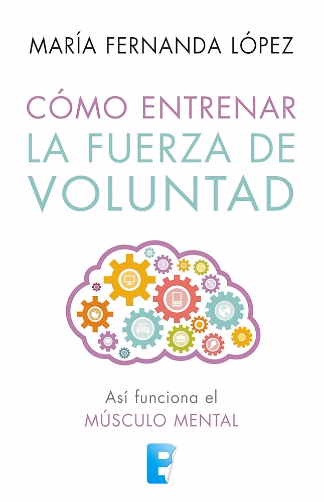 ¿Es posible entrenar la fuerza de voluntad?