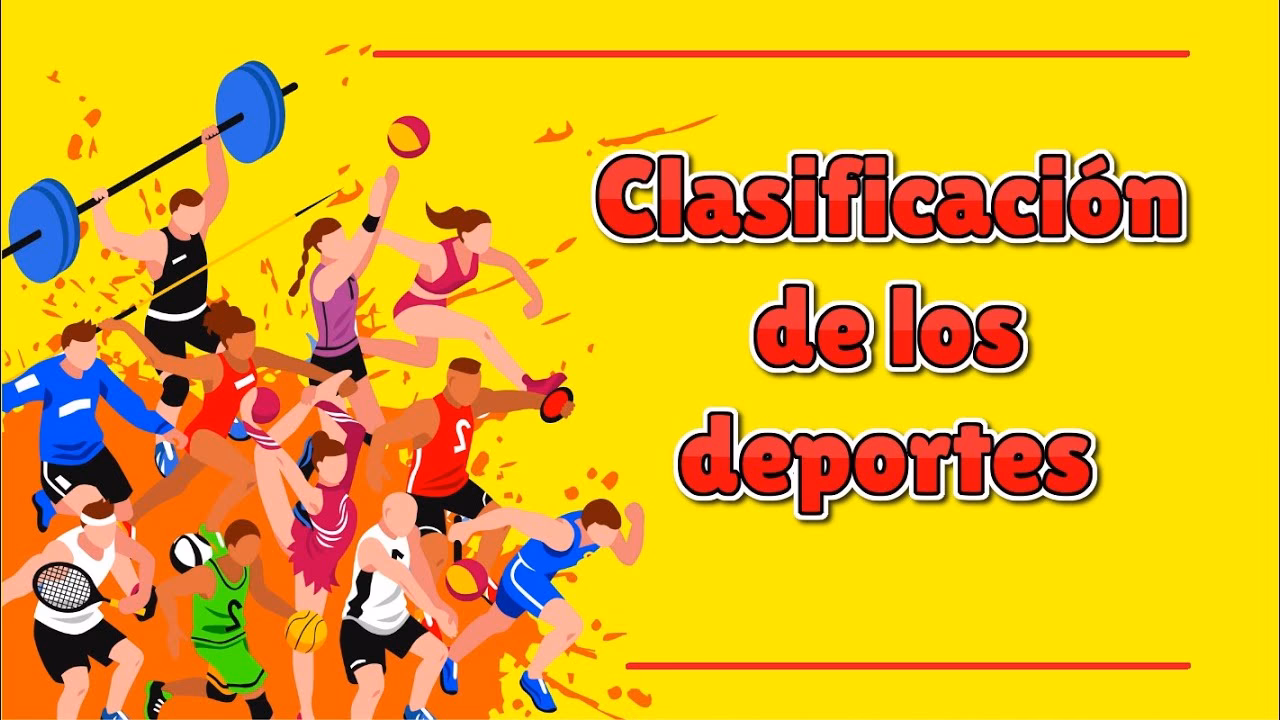 ¿Cómo crees que se clasifican los deportes?
