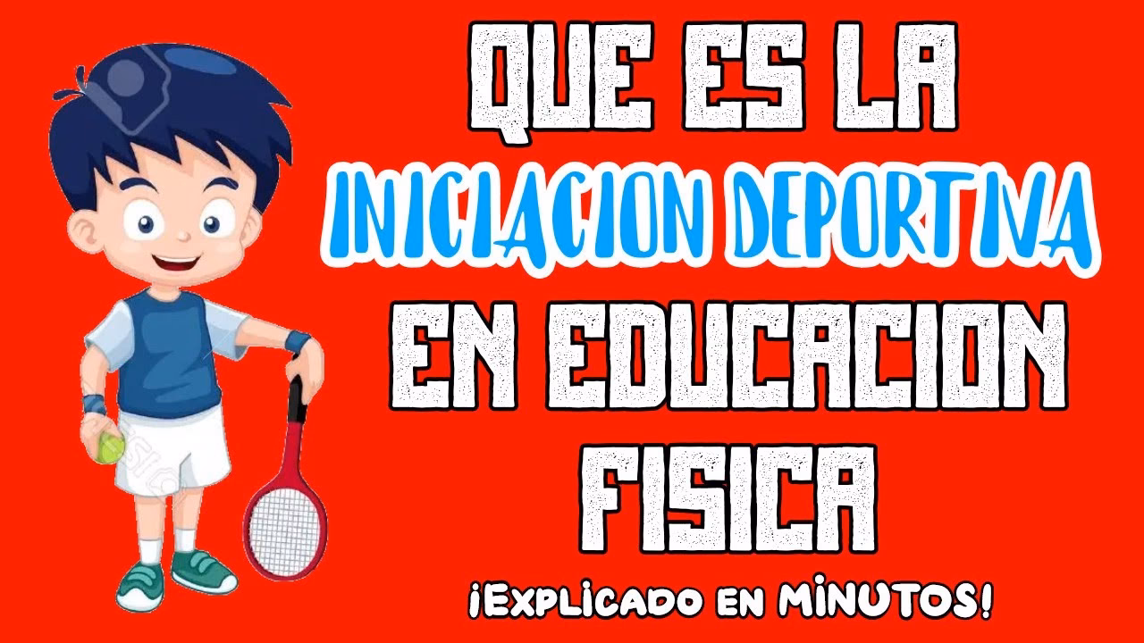 ¿Qué significan los juegos de iniciación deportiva?